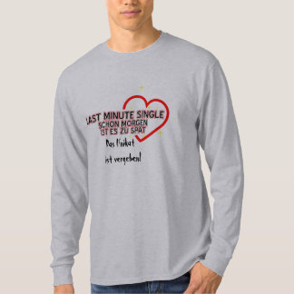 LAST MINUTE SINGLE T-Shirt
