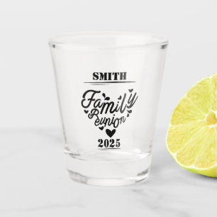 [Last Name] Family Reunion – [Year] Shot Glass