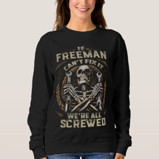 Last Name Freeman, If Freeman Can't Fix It Sweatshirt