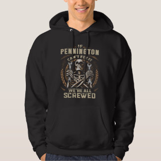 Last Name Pennington, If Pennington Can't Fix It Hoodie