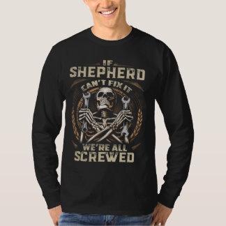Last Name Shepherd, If Shepherd Can't Fix It T-Shirt
