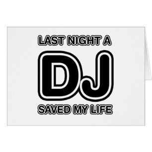 Last Night A DJ Saved My Life