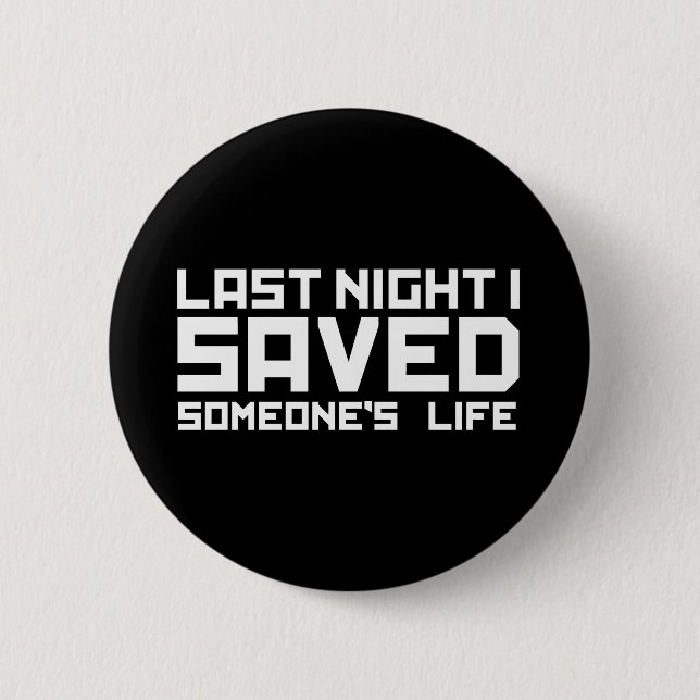 Last Night A DJ Saved My Life 6 Cm Round Badge (Front)