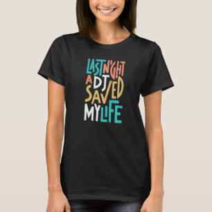 Last Night A DJ Saved My Life Indeep T-Shirt