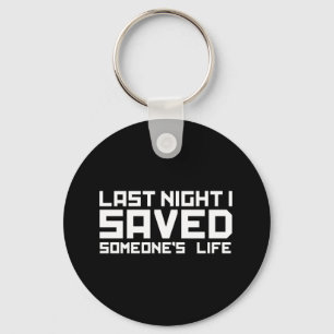 Last Night A DJ Saved My Life Key Ring