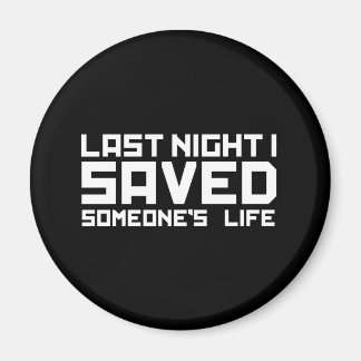 Last Night A DJ Saved My Life Magnet