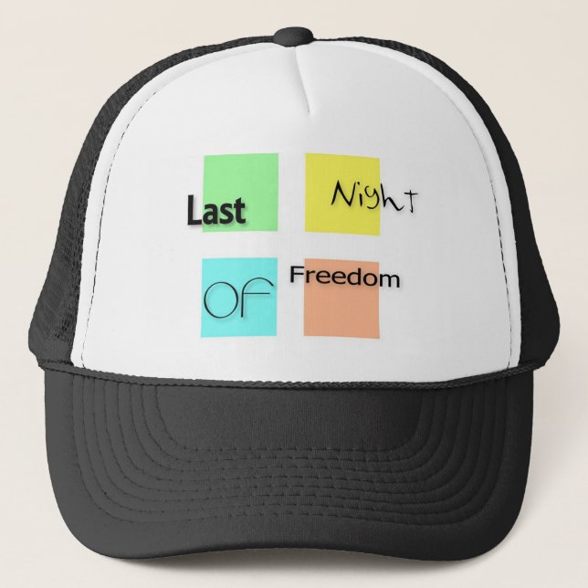 Last night of freedom trucker hat (Front)