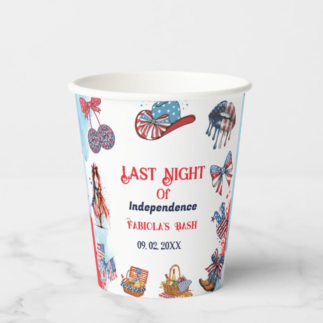 Last night of independence 4th of Bachelorette Paper Cups (Front)