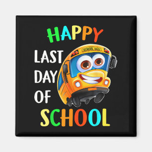 Last Of Day School Bus Driver Teacher Student Pare Magnet