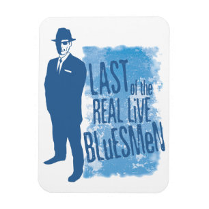 Last of the real Live Bluesmen Magnet