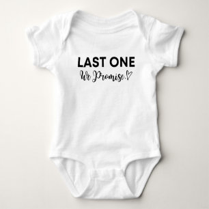 Last one we promise Funny Baby Announcement Gift Baby Bodysuit
