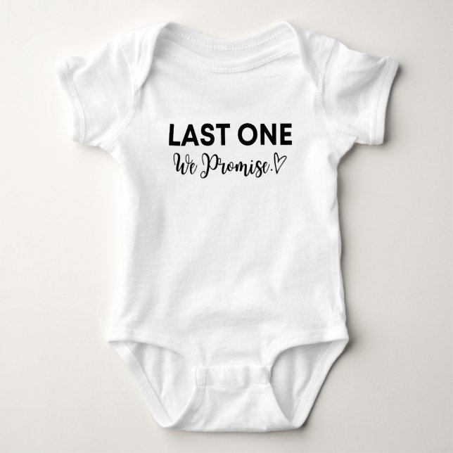 Last one we promise Funny Baby Announcement Gift Baby Bodysuit (Front)