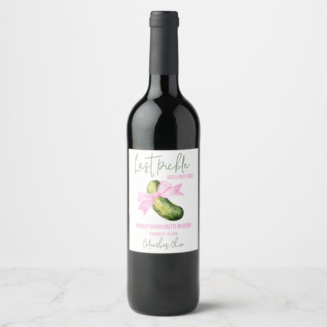 Last Pickle She'll Ever Tickle Bachelorette Party Wine Label (Front)