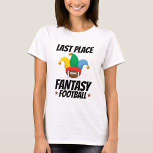 Last Place Fantasy Football T-Shirt