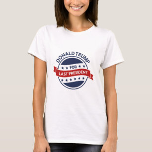 Last President T-Shirt