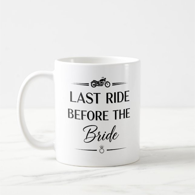 Last Ride Before The Bride  Coffee Mug (Left)