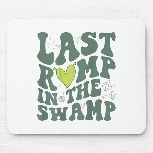 Last Romp In The Swamp (on Back)  Mouse Pad (Front)