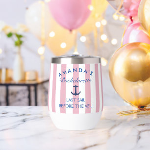 Last Sail Before The Veil Bachelorete Wine Tumbler