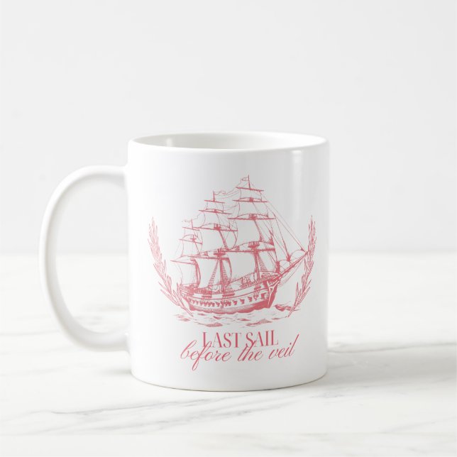Last Sail Before the Veil Bachelorette  Coffee Mug (Left)