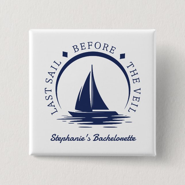 Last Sail Before the Veil Bachelorette Party 15 Cm Square Badge (Front)