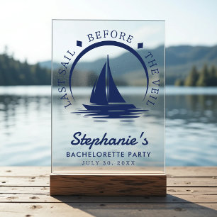 Last Sail Before the Veil Bachelorette Party Acrylic Sign