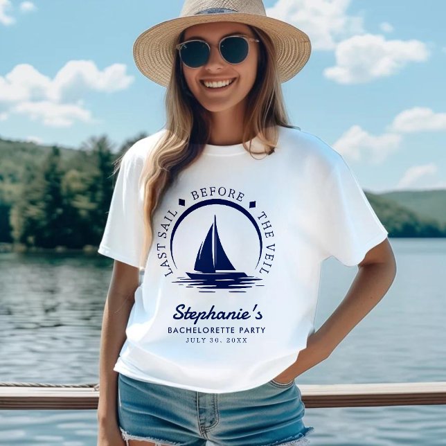Last Sail Before the Veil Bachelorette Party T-Shirt (Creator Uploaded)