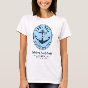 Last Sail Before The Veil Bachelorette T-Shirt