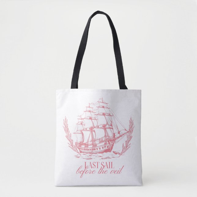 Last Sail Before the Veil Bachelorette  Tote Bag (Front)