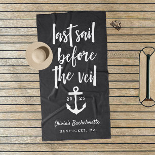 Last Sail Before the Veil Bachelorette Weekend Beach Towel