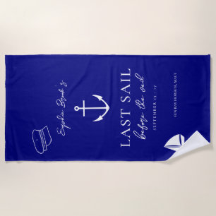 Last Sail Before The Veil Nautical Bachelorette Beach Towel