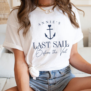 Last Sail Before the Veil Nautical Bachelorette T-Shirt