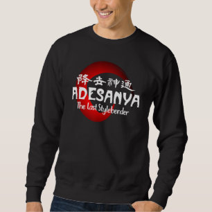 Last Style Bender Kickboxer MMA Taekwondo Fighter Sweatshirt