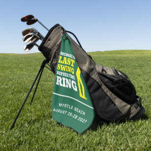 Last Swing Before the Ring Bachelor Golf Towel