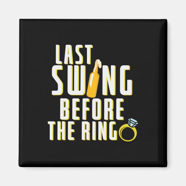 Last Swing Before The Ring Bachelor  Magnet (Front)