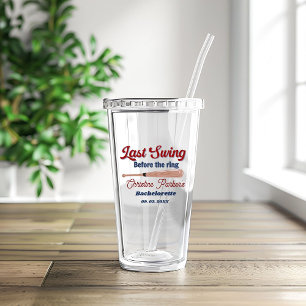 Last Swing before the ring Baseball Bachelorette Acrylic Tumbler