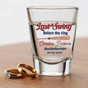 Last Swing before the ring Baseball Bachelorette Shot Glass