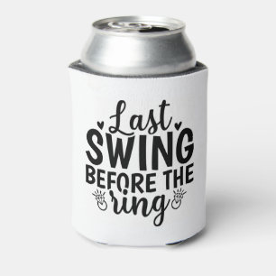 Last Swing Before the Ring – Final Fling Party Can Cooler