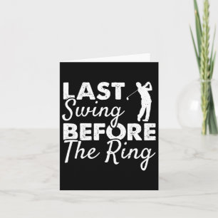 Last Swing Before The Ring - Wedding Party Golf Pl Card
