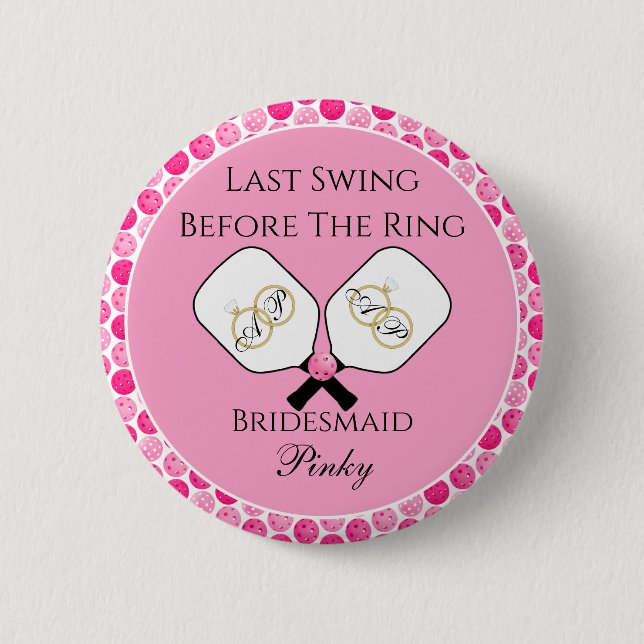 Last Swing Before the Ring Wedding Pickleball Pink 6 Cm Round Badge (Front)