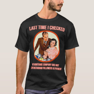Last Time I Checked Premium T-Shirt