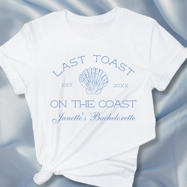 Last Toast On The Coast Bachelorette Party Custom T-Shirt (Last Toast On The Coast Bachelorette Party Custom T-Shirt)