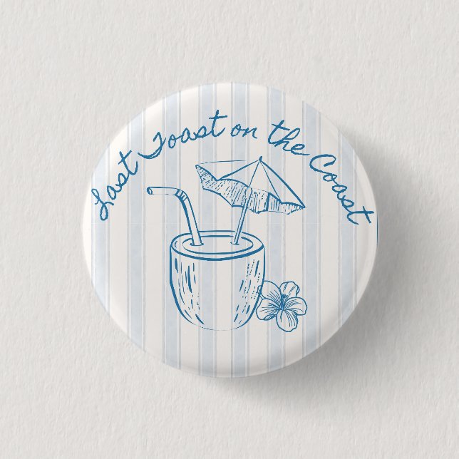 Last Toast on the Coast Bachelorette Party Design  3 Cm Round Badge (Front)
