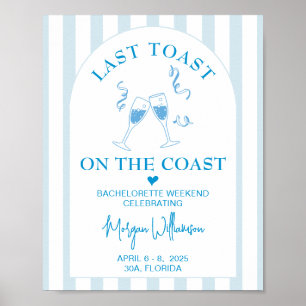 Last Toast On The Coast Bachelorette Sign, Welcome Poster