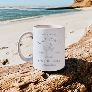 Last Toast on The Coast Bachelorette Weekend Coffee Mug