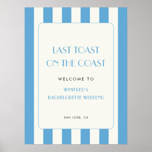 Last Toast on the Coast Bachelorette Welcome Sign