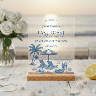 Last toast on the coast Beach Bachelorette Party  Acrylic Sign