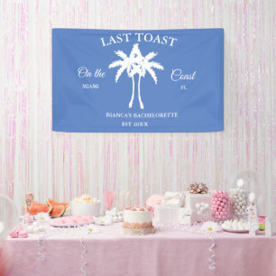 Last Toast on the coast Beach Bachelorette party Banner