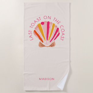 Last Toast On The Coast Beach Bachelorette Party  Beach Towel