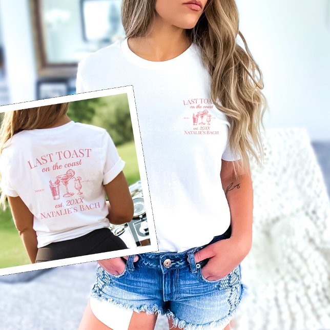 Last Toast On The Coast Beach Bachelorette Party T-Shirt (Creator Uploaded)