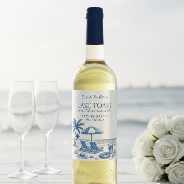 Last Toast on the Coast Beach Bachelorette Party  Wine Label (Creator Uploaded)